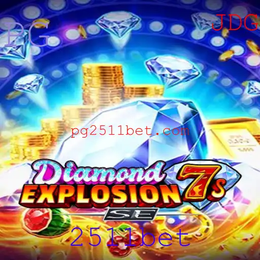 Explorando DiamondExplosion7sSE: Um Guia Completo com 2511bet